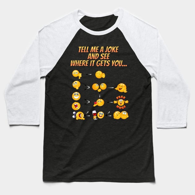Tell me a joke and see where it gets you? Smiley emoji Baseball T-Shirt by HSH-Designing